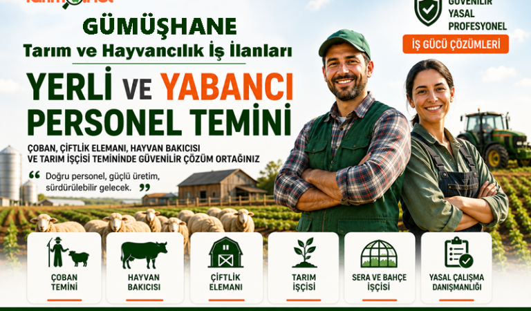 Gümüşhane Çoban, Çiftlik Elemanı ve Tarım İşçisi İş İlanları | Personel Temini | Tarım İş Net