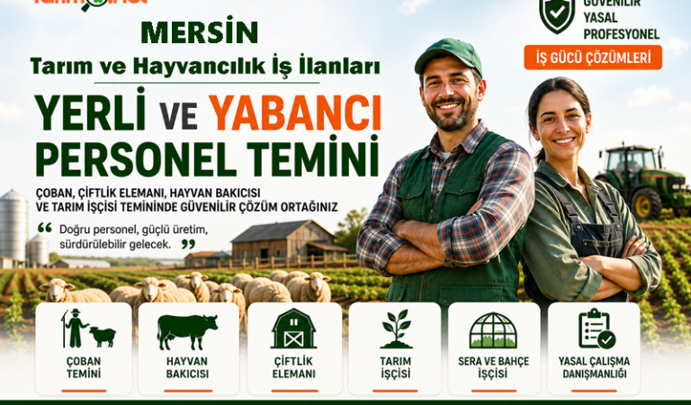 Mersin Çoban, Çiftlik Elemanı ve Tarım İşçisi İş İlanları | Personel Temini | Tarım İş Net