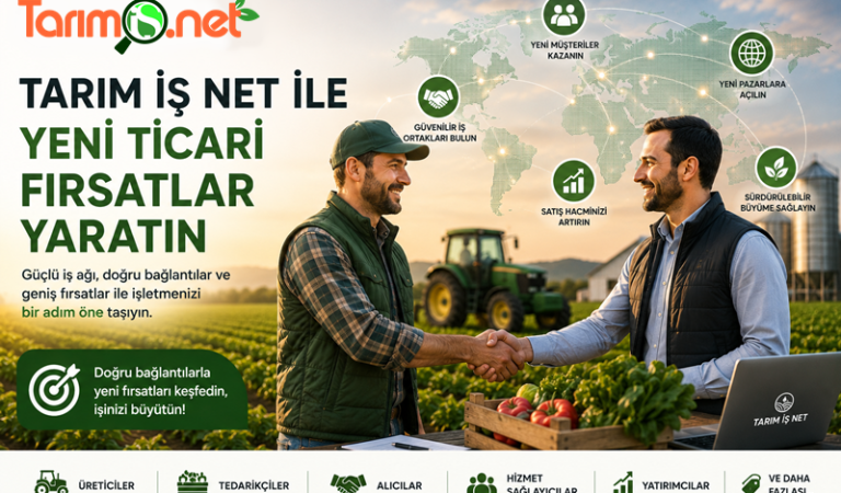 Tarım İş Net ile Yeni Ticari Fırsatlar Yaratın